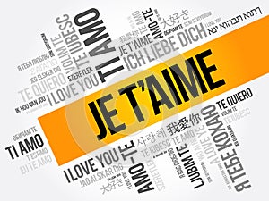 Je tÃ¢â¬â¢aime I Love You in French in different languages of the world, word cloud background photo